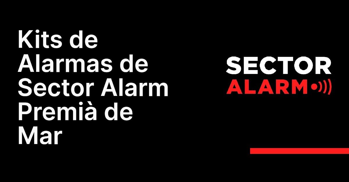 Kits de Alarmas de Sector Alarm Premià de Mar